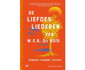 roman getiteld de liefdesliederen van w.e.b. du bois van honorée fanonne jeffers
