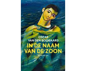 roman getiteld in de naam van de zoon van oscar van den boogaard